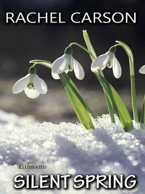 cover image of Silent Spring. Illustrated